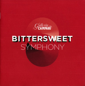 BITTER SWEET SIMPHONY – Galleria Campari